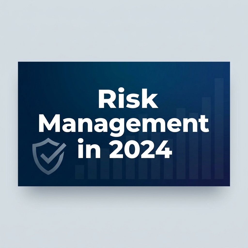 Risk Management in 2024 thumbnail